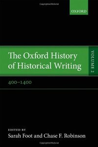The Oxford History of Historical Writing, Vol. 2
