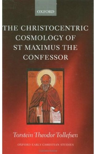 The Christocentric Cosmology of St Maximus the Confessor