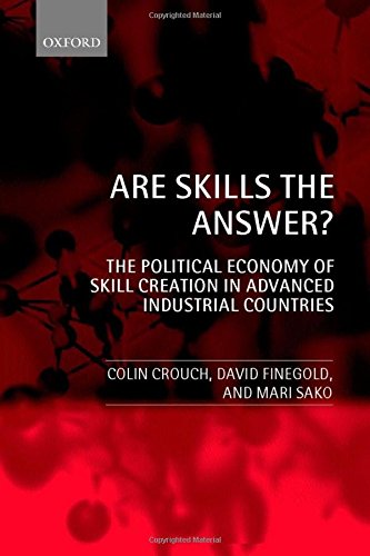 Are Skills the Answer? (the Political Economy of Skill Creation in Advanced Industrial Countries)