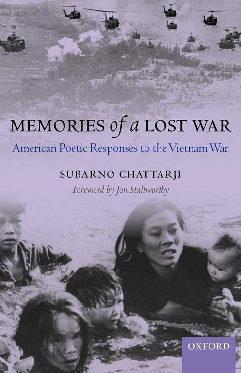 Memories of a Lost War: American Poetic Responses to the Vietnam War (Oxford English Monographs)