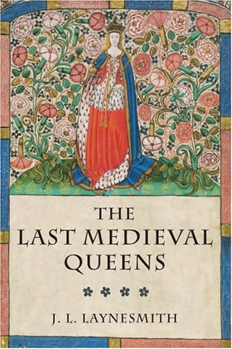 The Last Medieval Queens