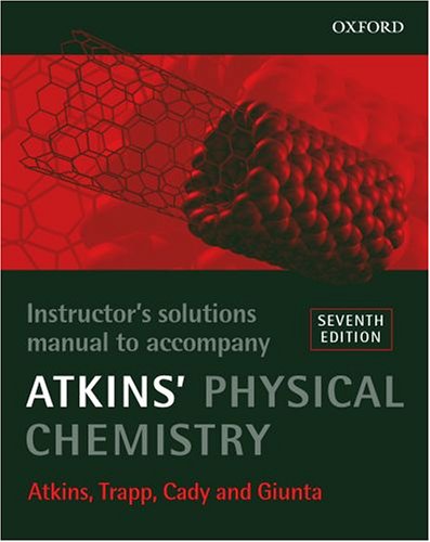 Instructor's Solutions Manual To Accompany Atkins' Physical Chemistry