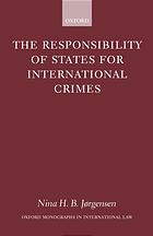 The Responsibility of States for International Crimes