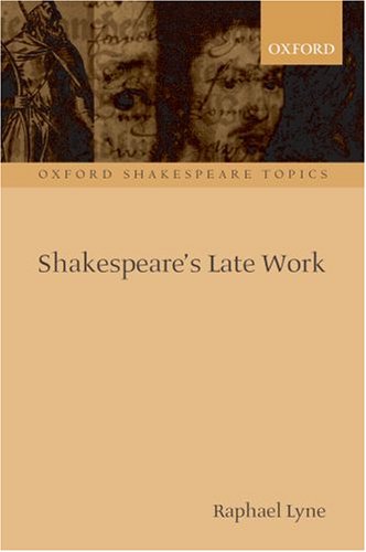 Shakespeare's Late Work