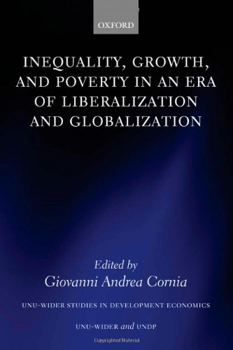 Inequality, Growth, and Poverty in an Era of Liberalization and Globalization