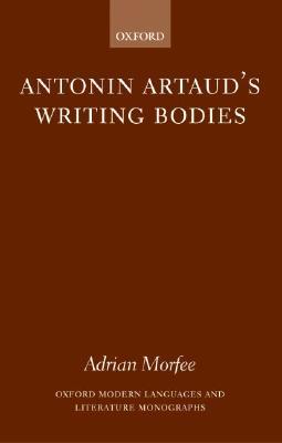 Antonin Artaud's Writing Bodies