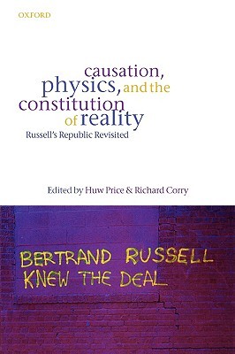 Causation, Physics, and the Constitution of Reality