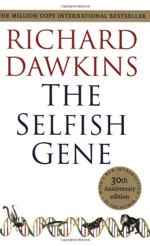 The Selfish Gene: 30th Anniversary Edition--with a new Introduction by the Author