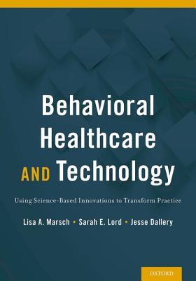 Behavioral Healthcare and Technology