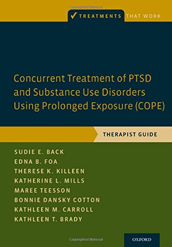 Concurrent Treatment of PTSD and Substance Use Disorders Using Prolonged Exposure (COPE)