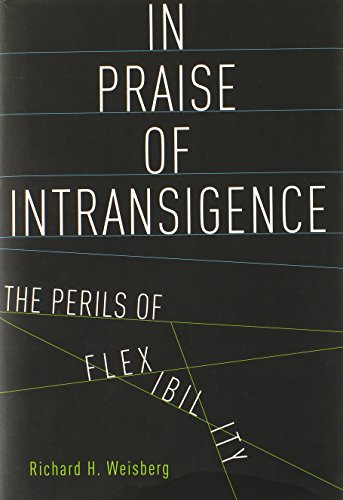 In Praise of Intransigence