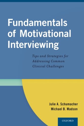 Fundamentals of Motivational Interviewing