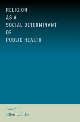 Religion as a Social Determinant of Public Health