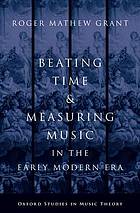 Beating Time and Measuring Music in the Early Modern Era