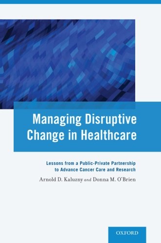 Managing Disruptive Change in Healthcare