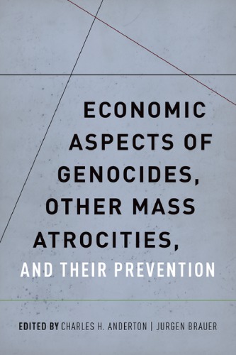 Economic aspects of genocides, other mass atrocities, and their prevention