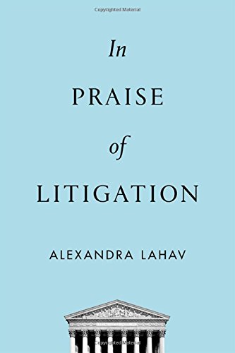 In Praise of Litigation