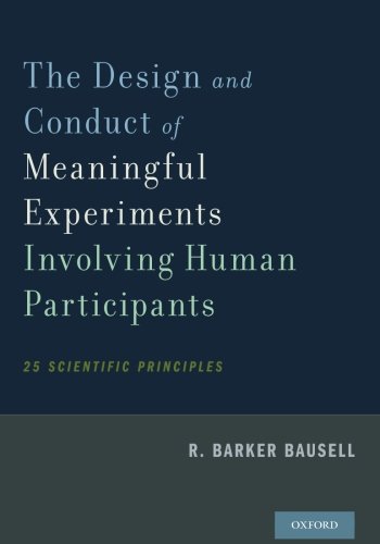 The Design and Conduct of Meaningful Experiments Involving Human Participants