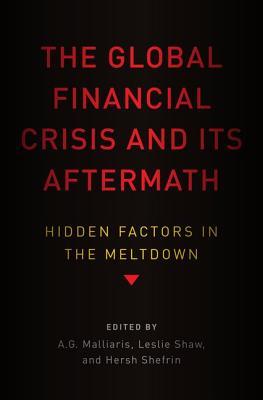 The Global Financial Crisis and Its Aftermath