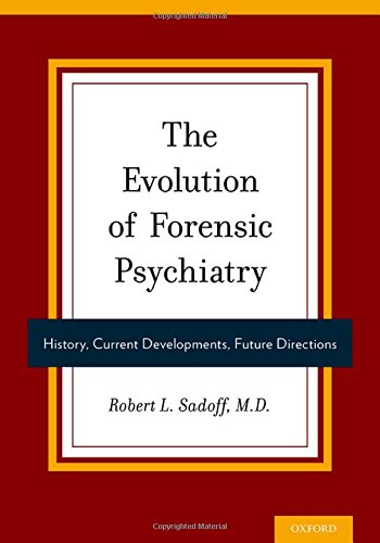 The Evolution of Forensic Psychiatry