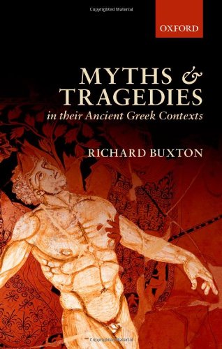 Myths and Tragedies in Their Ancient Greek Contexts