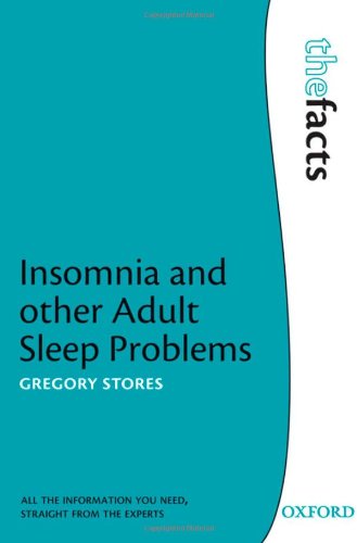 Insomnia and Other Adult Sleep Problems (The Facts Series)