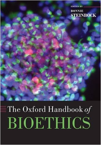 The Oxford Handbook of Bioethics (Oxford Handbooks)