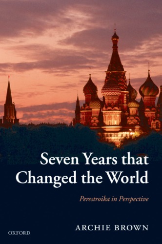 Seven Years that Changed the World: Perestroika in Perspective