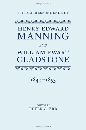 The Correspondence of Henry Edward Manning and William Ewart Gladstone