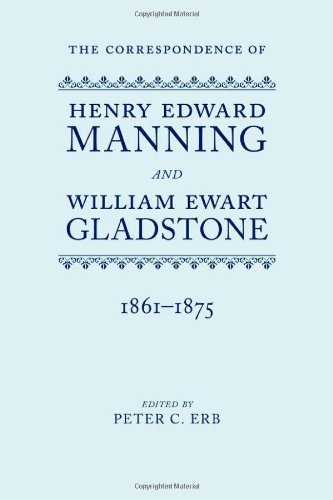 The Correspondence of Henry Edward Manning and William Ewart Gladstone, Volume III