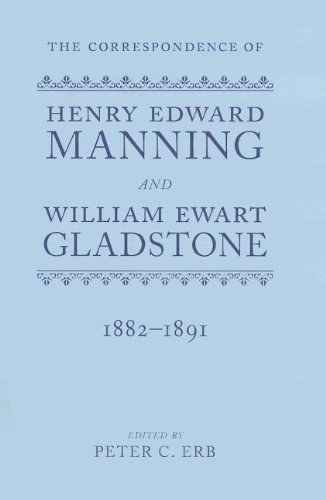 The Correspondence of Henry Edward Manning and William Ewart Gladstone, Volume IV