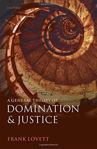 A General Theory of Domination and Justice