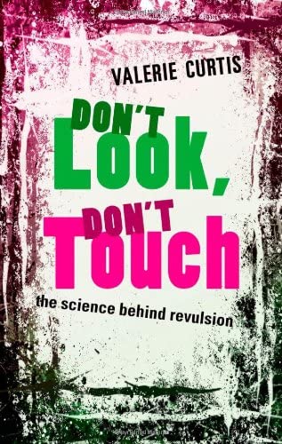 Don't Look, Don't Touch: The science behind revulsion