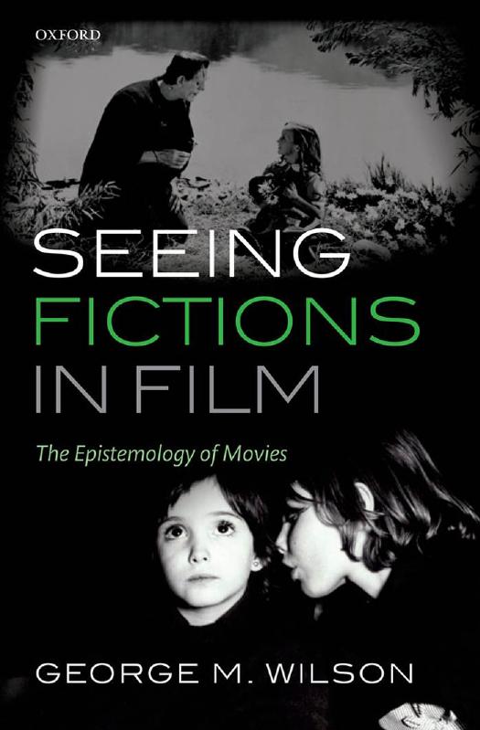 Seeing Fictions in Film