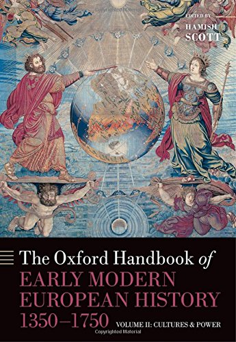 The Oxford Handbook of Early Modern European History, 1350-1750