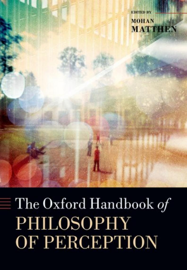 The Oxford Handbook of Philosophy of Perception