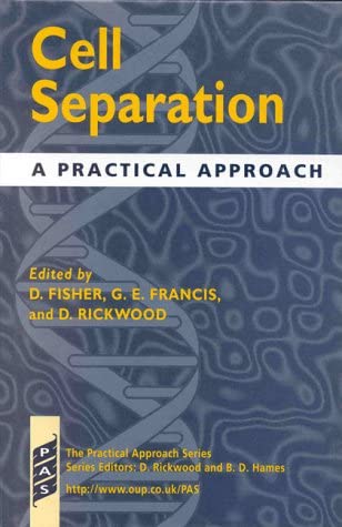 Cell Separation: A Practical Approach (The Practical Approach Series, 193)