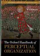 The Oxford Handbook of Perceptual Organization