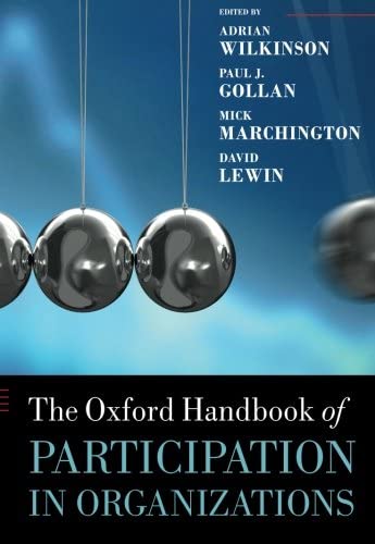 The Oxford Handbook of Participation in Organizations (Oxford Handbooks)