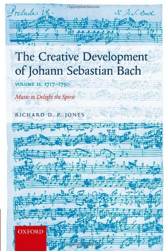 The Creative Development of Johann Sebastian Bach, Volume II