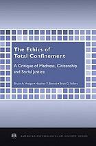 The Ethics of Total Confinement