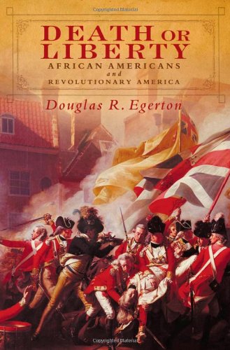 Death or liberty : African Americans and revolutionary America