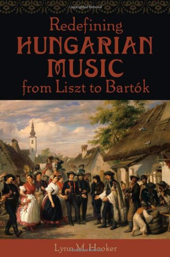Redefining Hungarian Music from Liszt to Bart�k