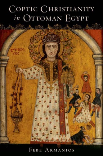 Coptic Christianity In Ottoman Egypt
