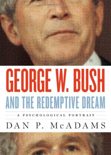 George W. Bush and the Redemptive Dream