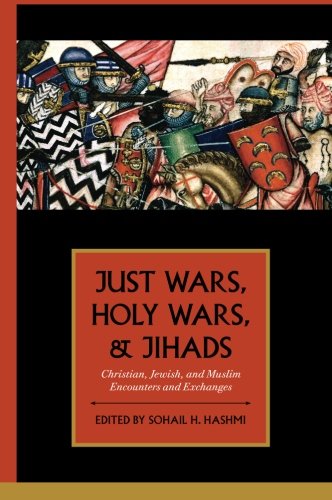 Just Wars, Holy Wars, and Jihads