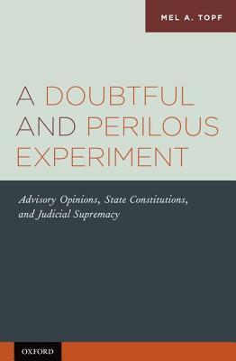 A Doubtful and Perilous Experiment