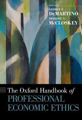 The Oxford Handbook of Professional Economic Ethics