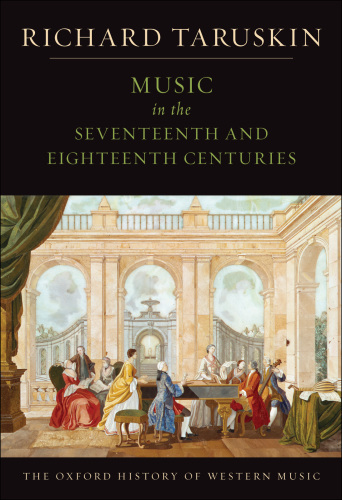 Music in the Seventeenth and Eighteenth Centuries The Oxford History of Western Music