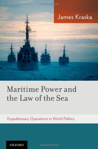 Maritime Power and the Law of the Sea